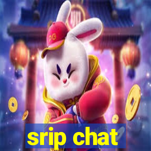 srip chat